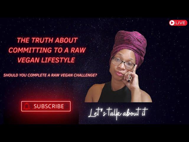 The Truth about Raw Veganism | Raw Vegan Challenge | Is Raw Veganism Safe | Plant-based VS Vegan