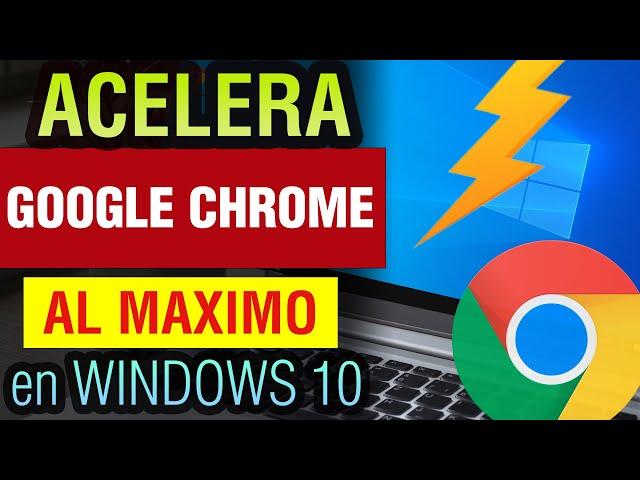 Como ACELERAR Google Chrome al Maximo 2024 Windows 10