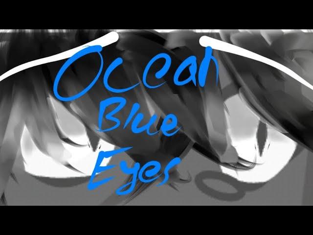 ( Ocean Blue Eyes ) /No Ships/ /My AU/ /Not My Idea/ /ALPHABET LORE/