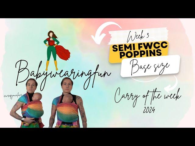 Semi FWCC Poppins finish | Carry of the week 3 #babywearingfun