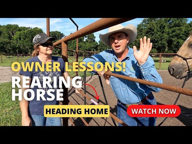 Pear Tree Ranchin 035:  Teaching the owner to Handle her Rearing/Flipping over Problem Horse.