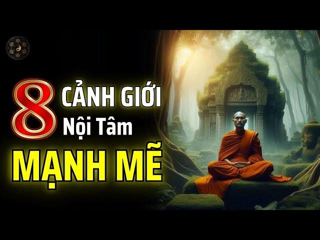 HÃY RÈN LUYỆN 8 CẢNH GIỚI NỘI TÂM MẠNH MẼ | THUẬT CỔ NHÂN