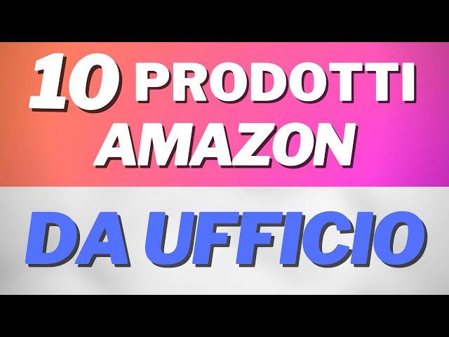 10 Prodotti per il tuo ufficio | Amazon Offerte