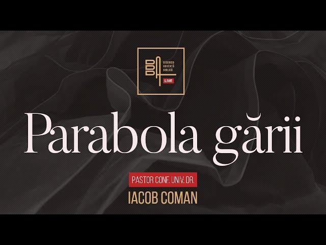 Parabola gării | Iacob Coman · Invitat special Daniel Prunaru 