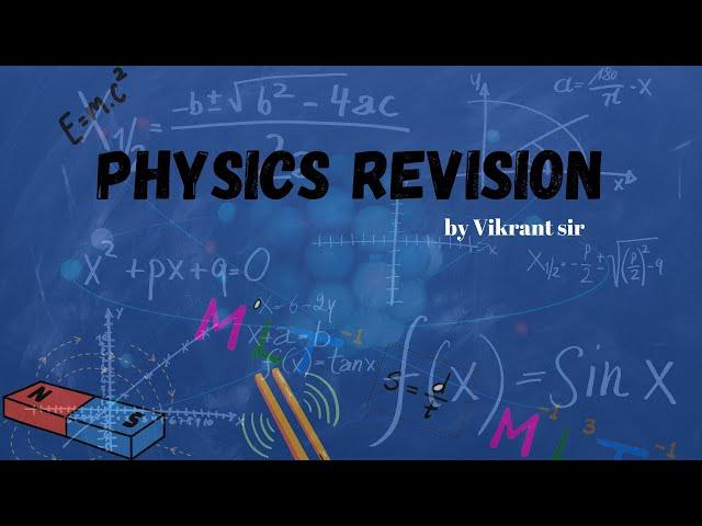 Physics Revision Made Easy | PCM Tutorials Online with Vikrant Sir