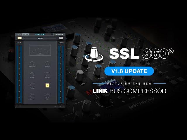 SSL 360 V1.8 Update feat. SSL 360 Link Bus Compressor V1 and SSL 360 Link V1.1