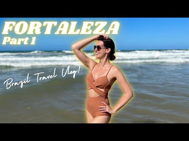 Fortaleza, Brazil -Things To Do & Where to Eat!  Travel Vlog Part 1