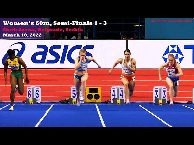 Women's 60m, Semi-Finals 1-3.   World Indoor Championships.  Štark Arena, Belgrade, Serbia.  3/18/22