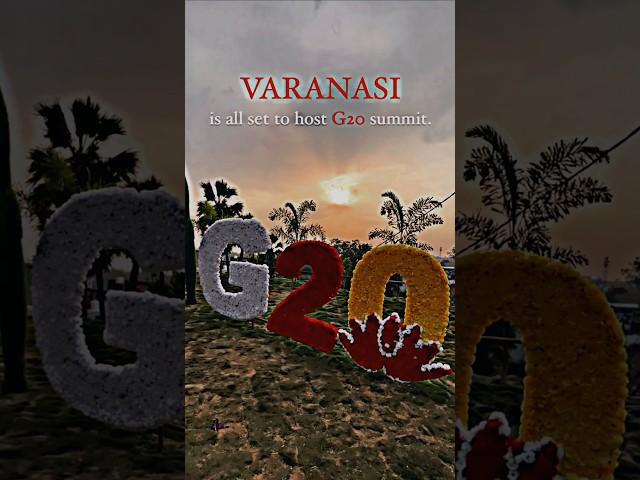 Varanasi View on G20  Summit || Varanasi Host G20 Summit 2023 ||