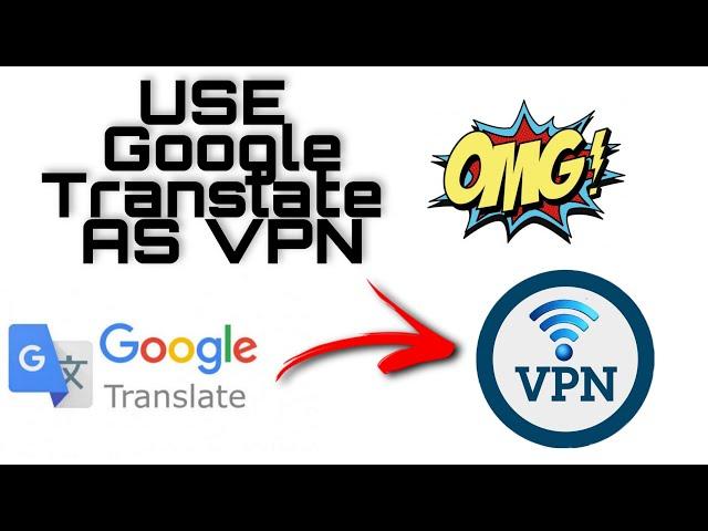 how to use google translate as vpn