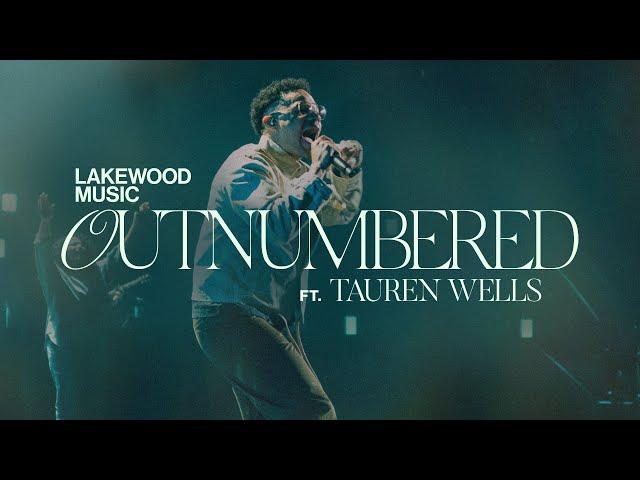 Lakewood Music | Outnumbered (Feat. Tauren Wells)