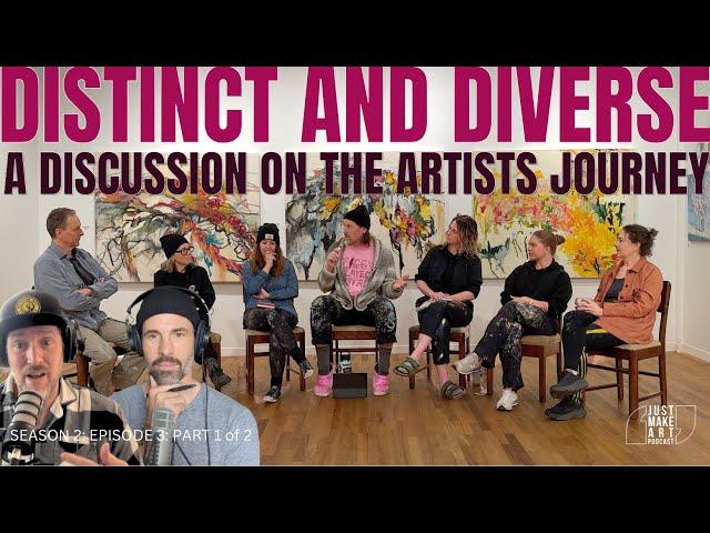 Distinct and Diverse. A Discussion on the Artists Journey. Part 1 of 2.