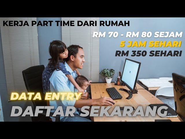 Kerja Part Time dari Rumah RM350 SEHARI. Mudah / Tanpa Interview. Buat duit online dari rumah