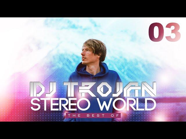 DJ Trojan - The Best of Stereo World 03 (BEST DANCE MUSIC)