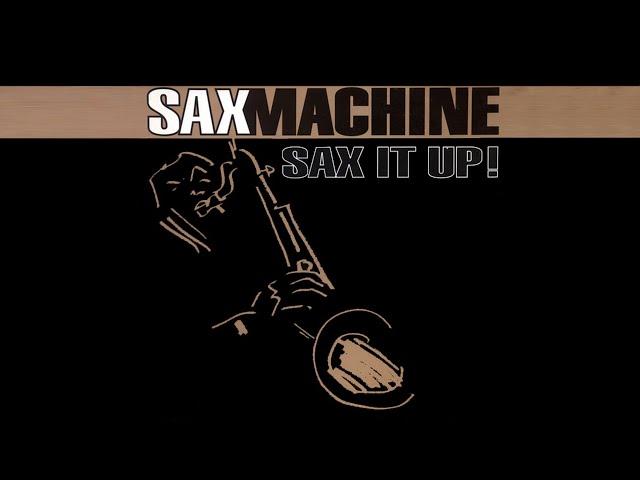 SAXMACHINE - Sax It Up! (Jungle Love) (Extended Mix)