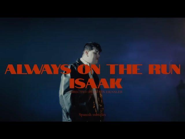 Isaak - Always on the run (Spanish Lyrics)