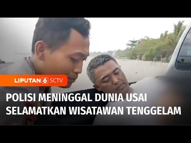 Heroik! Polisi Berkorban Nyawa Demi Selamatkan Wisatawan Tenggelam di Pantai Pangandaran | Liputan 6