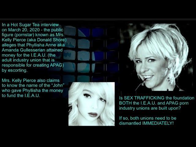 PNTLIVE - pornstar Kelly Pierce reveals that SEX TRAFFICKING funded both the I.E.A.U. & APAG Union