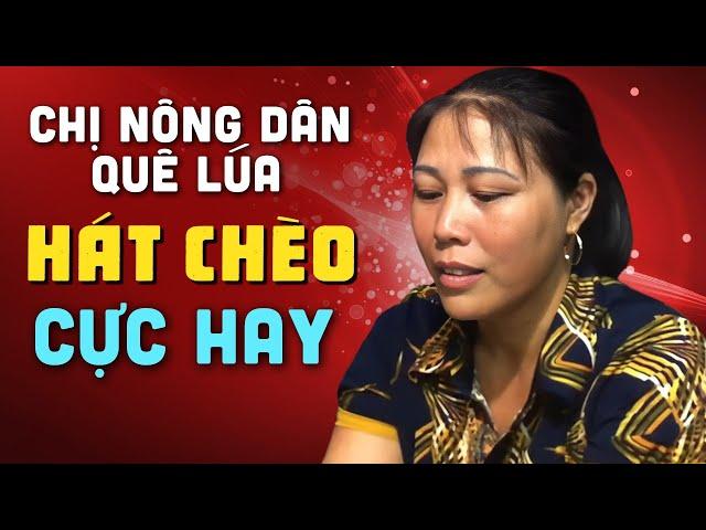 NGỠ NGÀNG TIẾNG HÁT CHÈO NGỌT LỊM CỦA CHỊ NÔNG DÂN QUÊ LÚA. Chèo quê Thái Bình QUÁ XUẤT SẮC