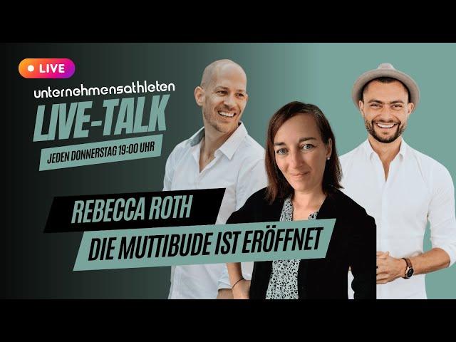 UA-Talk: Die MuttiBude ist eröffnet mit Rebecca Roth