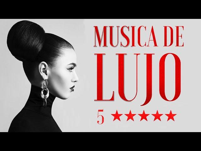 Música de Lujo, Musica Elegante, Glamour Music, Relajante, Deluxe, Instrumental Music