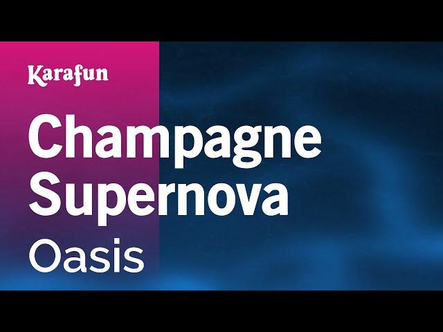 Champagne Supernova - Oasis | Karaoke Version | KaraFun