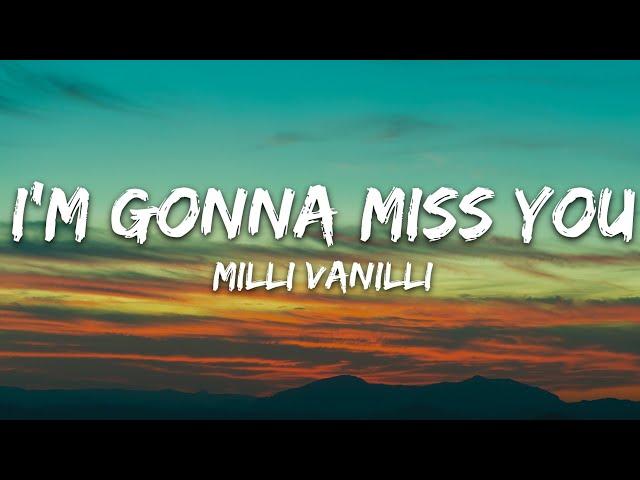 Milli Vanilli - Girl I'm Gonna Miss You (Lyrics)