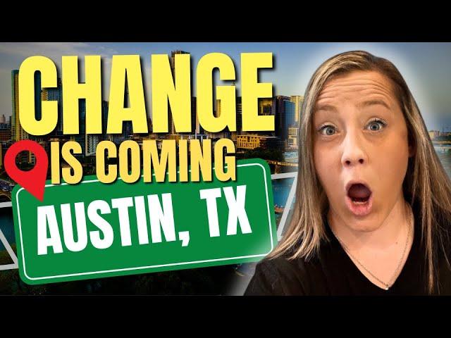 5 HUGE Changes Coming to AUSTIN TEXAS in 2024!  [Don't Miss Out]