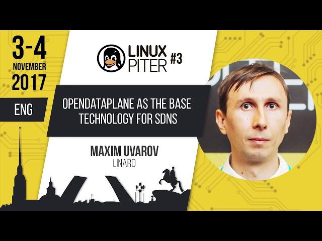 [ENG] Maxim Uvarov: "OpenDataPlane as the base technology for SDNs"