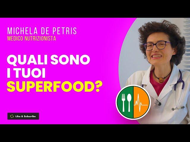 Michela De Petris - Esistono e cosa sono i #superfood?