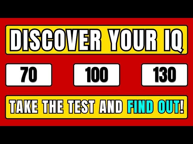 IQ Test - Discover Your IQ by Answering These Questions!