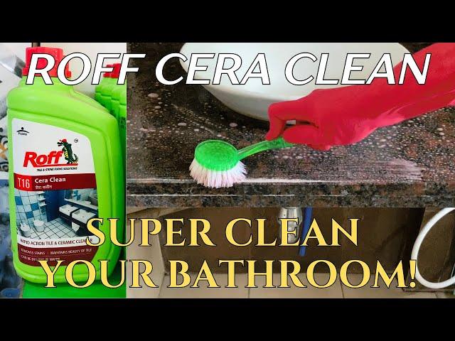 How to super-clean your washroom with Pidilite’s Roff Cera Clean!