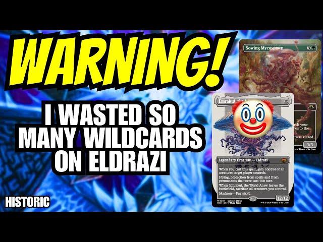 WARNING! I wasted SO many wildcards crafting Eldrazi | MTG Arena Historic #mtg