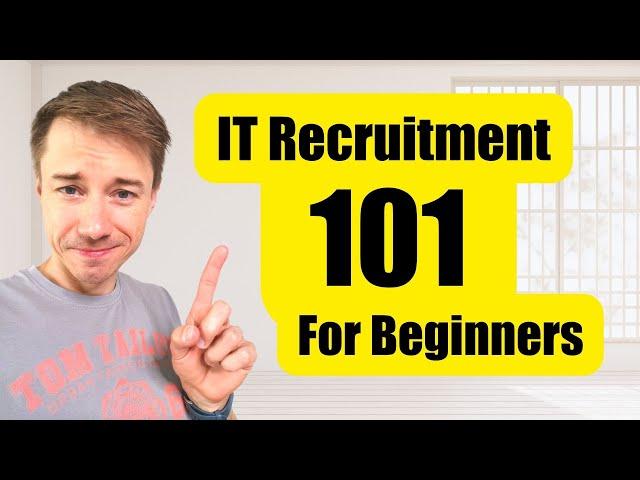 How To Start In IT Recruitment? - 101 - IT & Tech Recruitment Insights