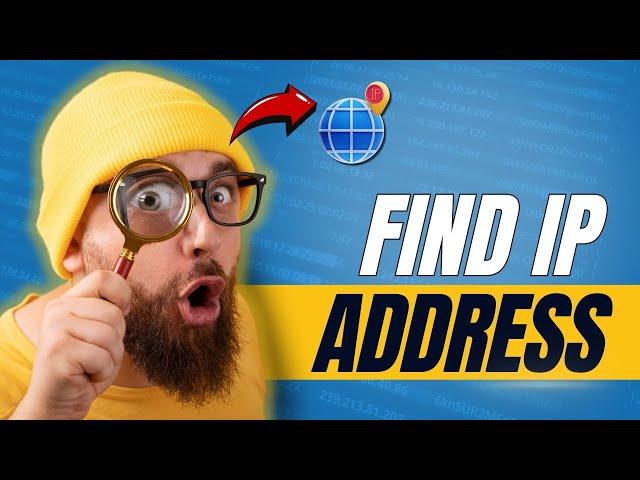 How to Find Your IP Address - 2024