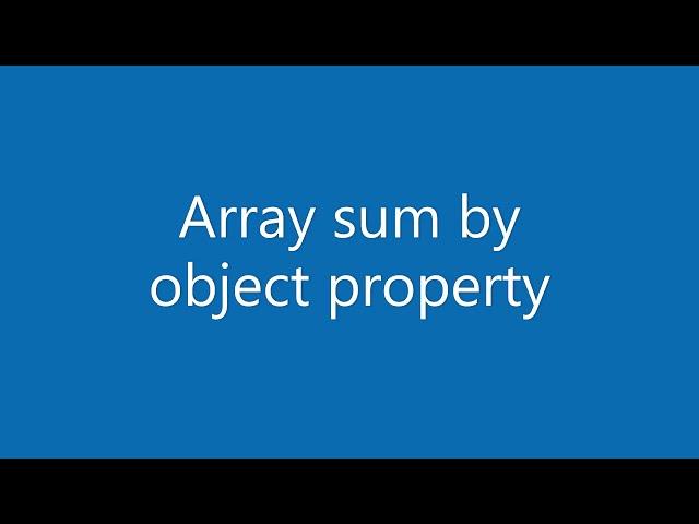 JavaScript array sum by object property