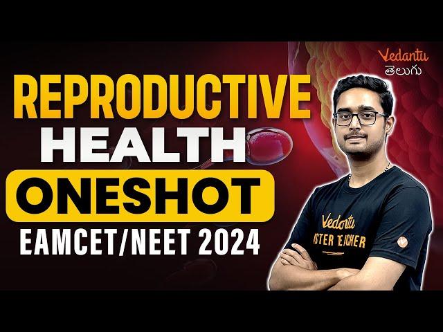 Reproductive Health | One Shot | NEET/EAMCET 2024 | Ajay Sir | Vedantu Telugu