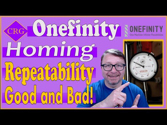 Onefinity Homing Accuracy and Repeatability