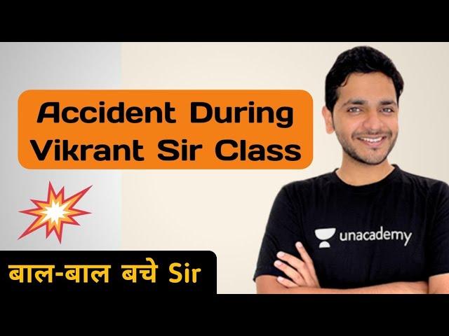 Accident During Vikrant Sir Live Class || Vikrant Kirar || Vikrant Kirar Fanclub || Endgame Funny ||