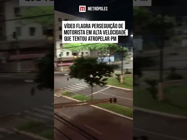 Vídeo flagra perseguição de motorista em alta velocidade que tentou atropelar PM