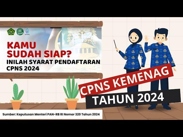 10 Persyaratan mengikuti CPNS Kemenag tahun 2024