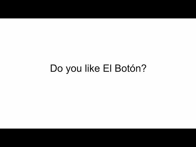Do you like El Botón?