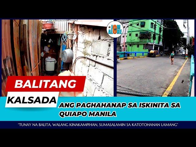 ANG PAGHAHANAP SA ISKINITA SA QUIAPO MANILA