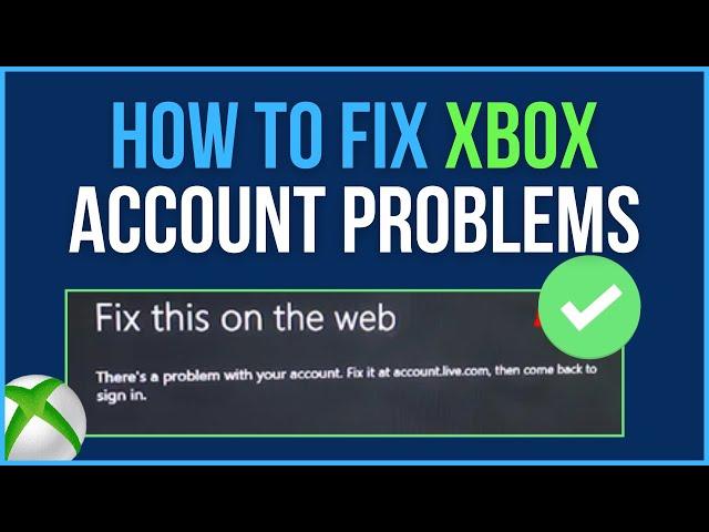  How To Fix Xbox One Account Issue - Accountlive.com