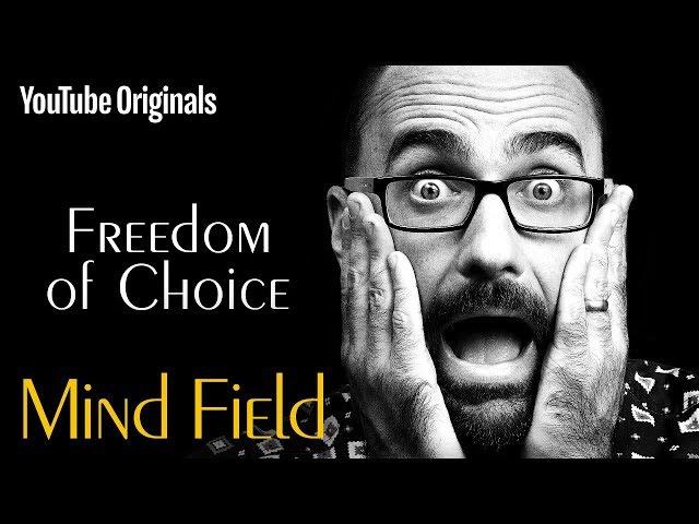 Freedom of Choice - Mind Field (Ep 5)