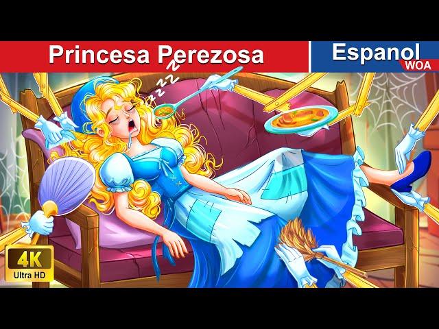 Princesa Perezosa  Cuentos de Hadas Españoles  @WOASpanishFairyTales