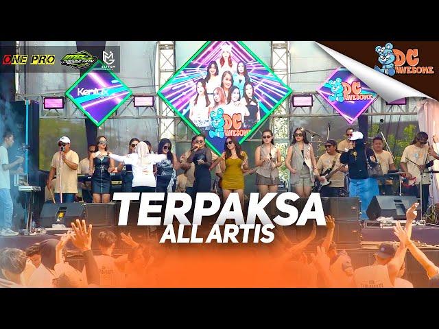 ALL ARTIS - TERPAKSA I (LIVE ONE PRO X IMA PRODUCTION) || PEMUDA DC AWESOME CURAHJATI