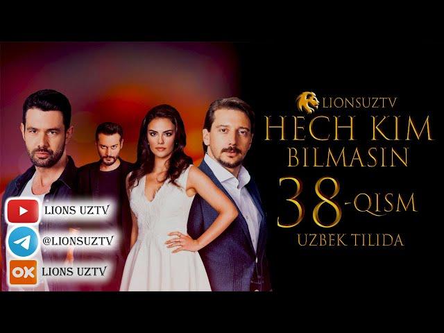 HECH KIM BILMASIN 38 QISM TURK SERIALI UZBEK TILIDA | ХЕЧ КИМ БИЛМАСИН 38 КИСМ УЗБЕК ТИЛИДА