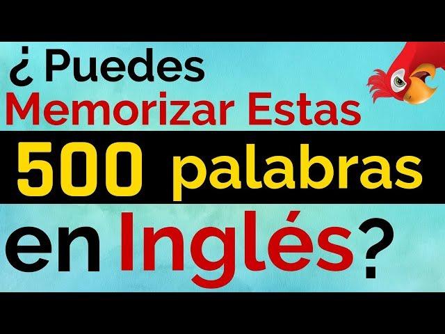 APRENDE Las 500 Palabras Más Usadas en Inglés ||| ¿Puedes Memorizarlas?