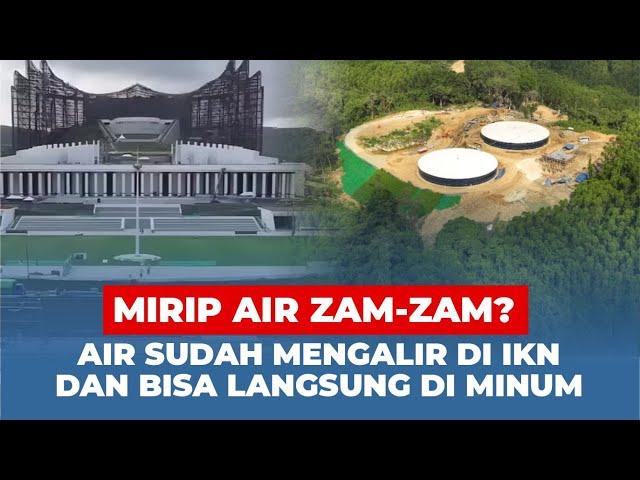 IKN TERKINI!! AIR DI IKN SUDAH MENGALIR KE ISTANA NEGARA